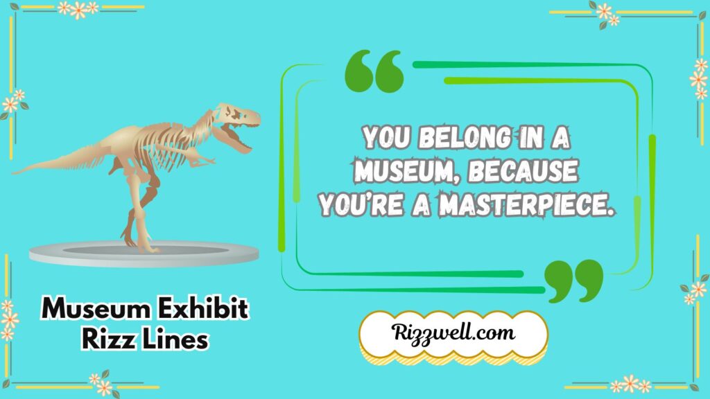 Museum Exhibit Rizz Lines