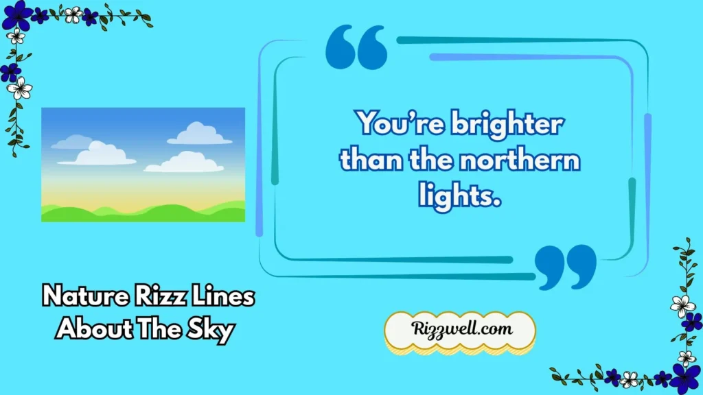 Nature Rizz Lines About The Sky