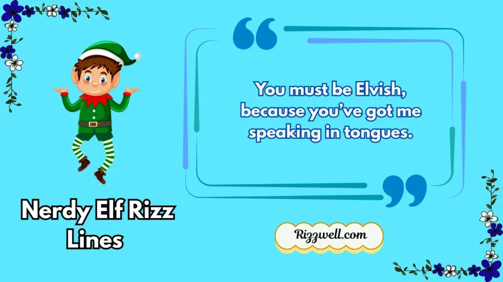 Nerdy Elf Rizz Lines 