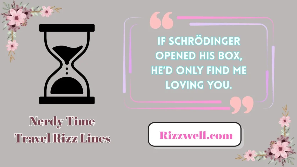 Nerdy Time Travel Rizz Lines