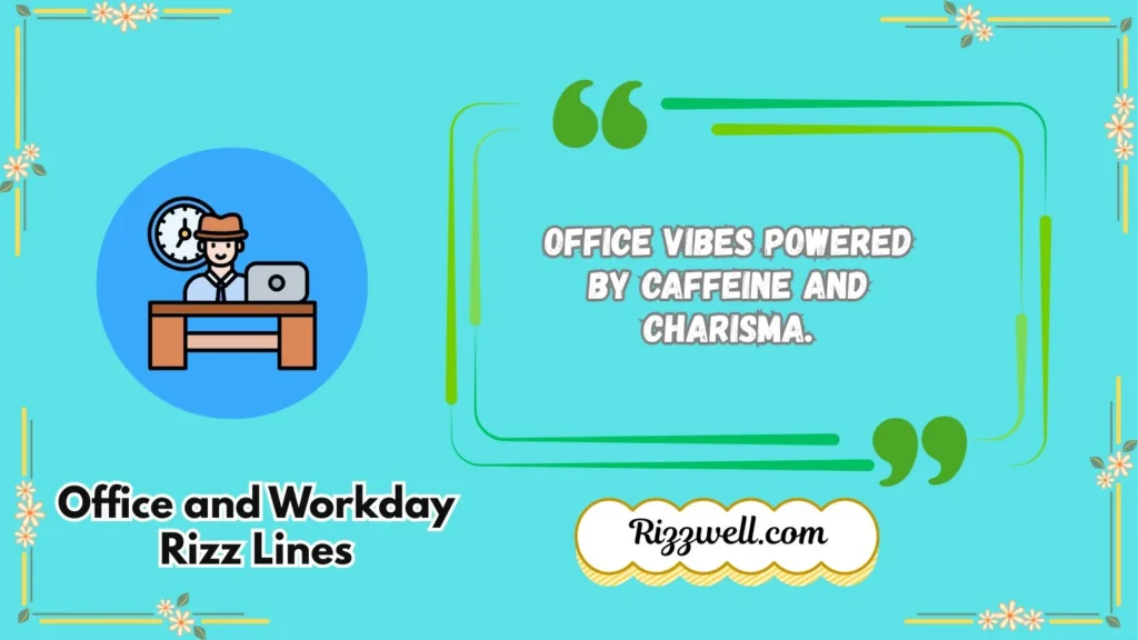 Office and Workday Rizz Lines