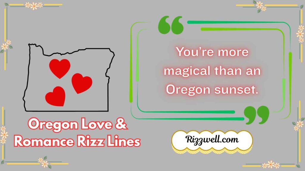 Oregon Love & Romance Rizz Lines