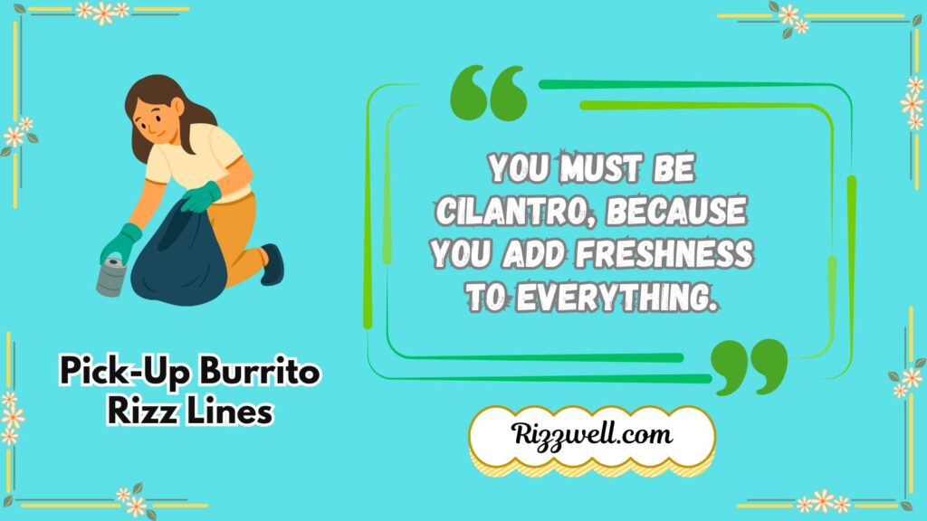 Pick-Up Burrito Rizz Lines