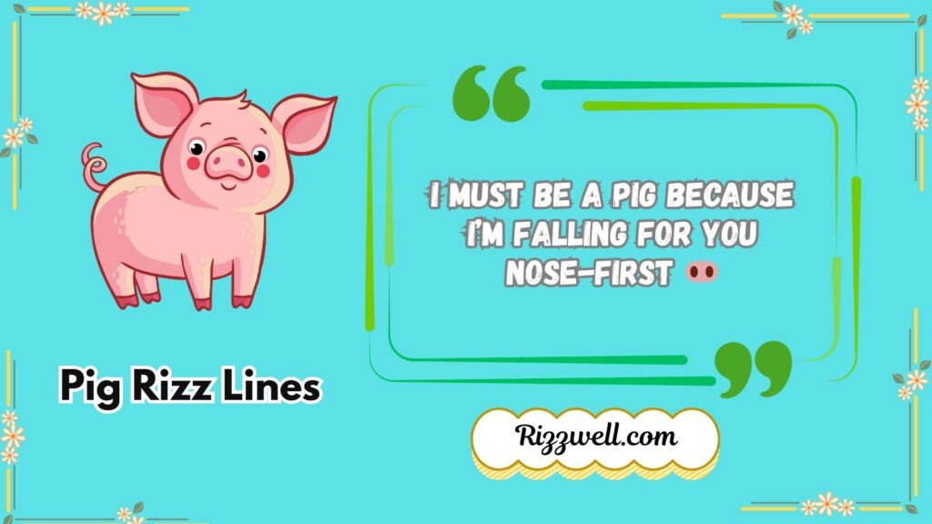pig rizz lines