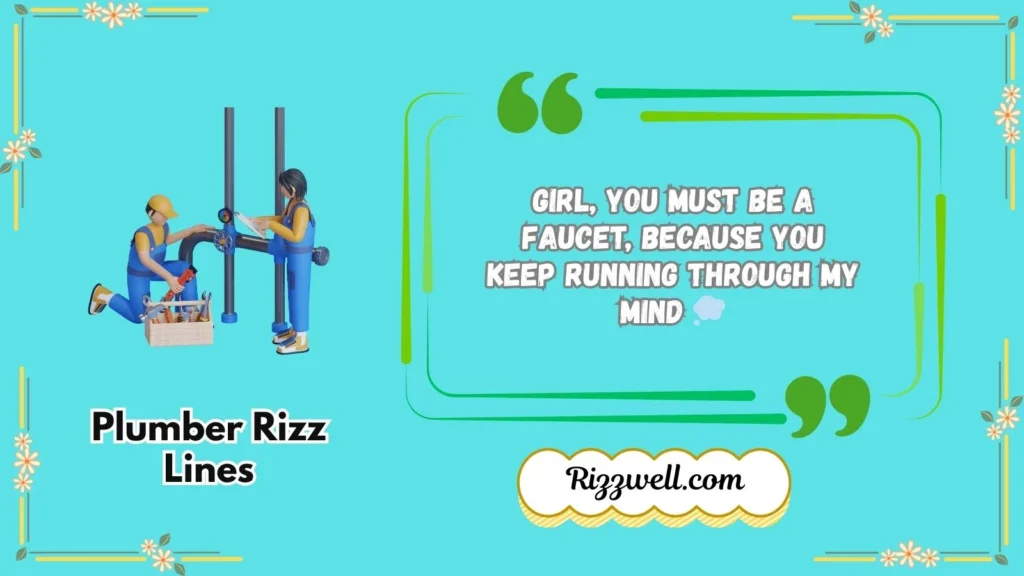 plumber rizz lines