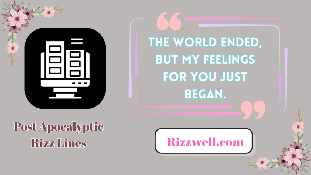 post apocalyptic rizz lines