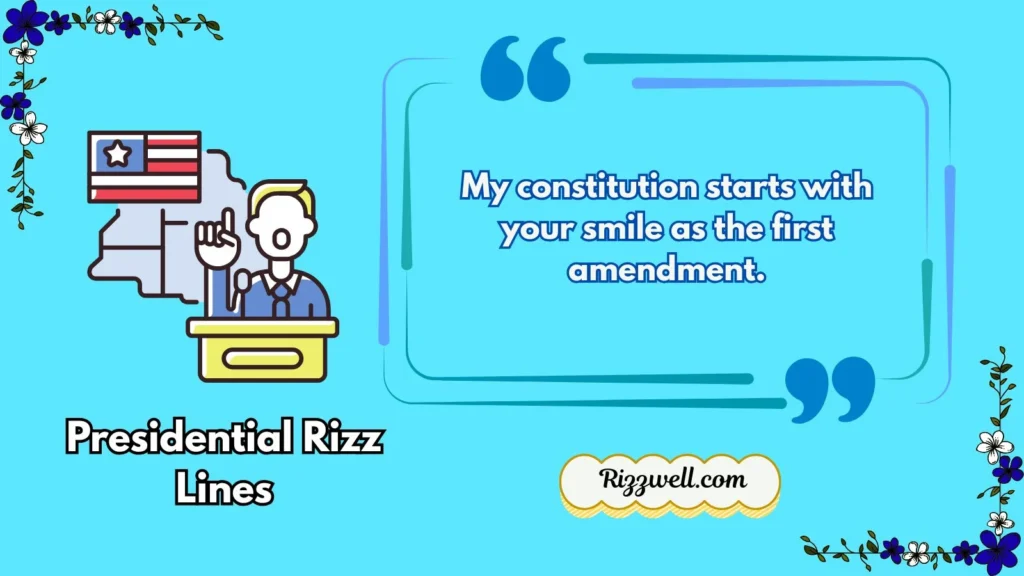 presidential rizz lines