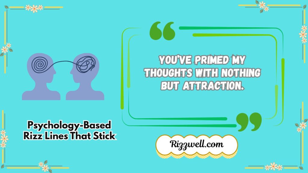 Psychology-Based Rizz Lines That Stick