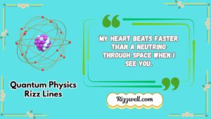 quantum physics rizz lines