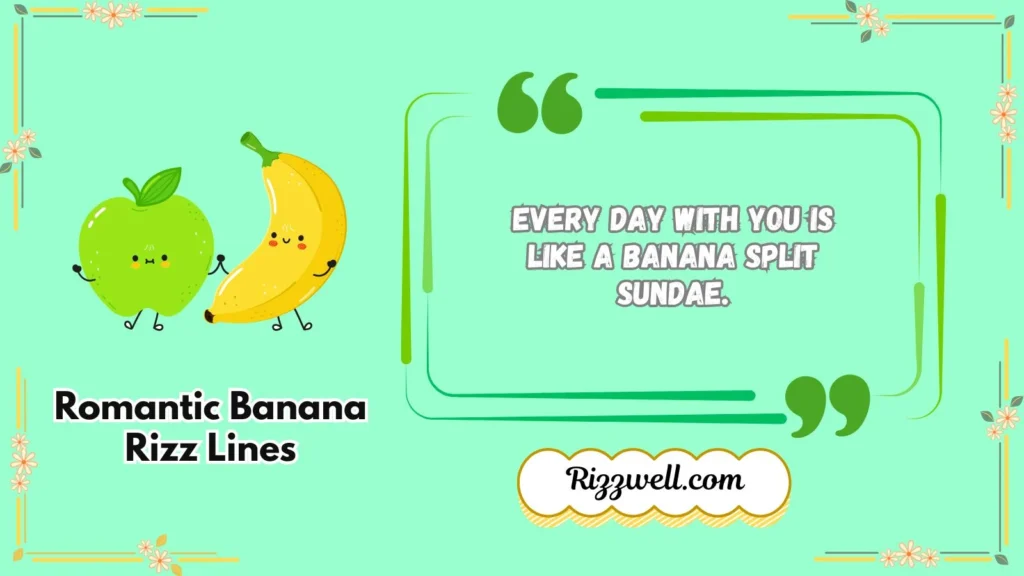 Romantic Banana Rizz Lines
