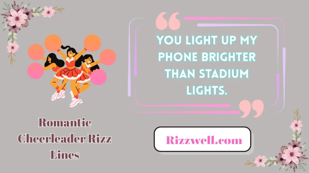 Romantic Cheerleader Rizz Lines