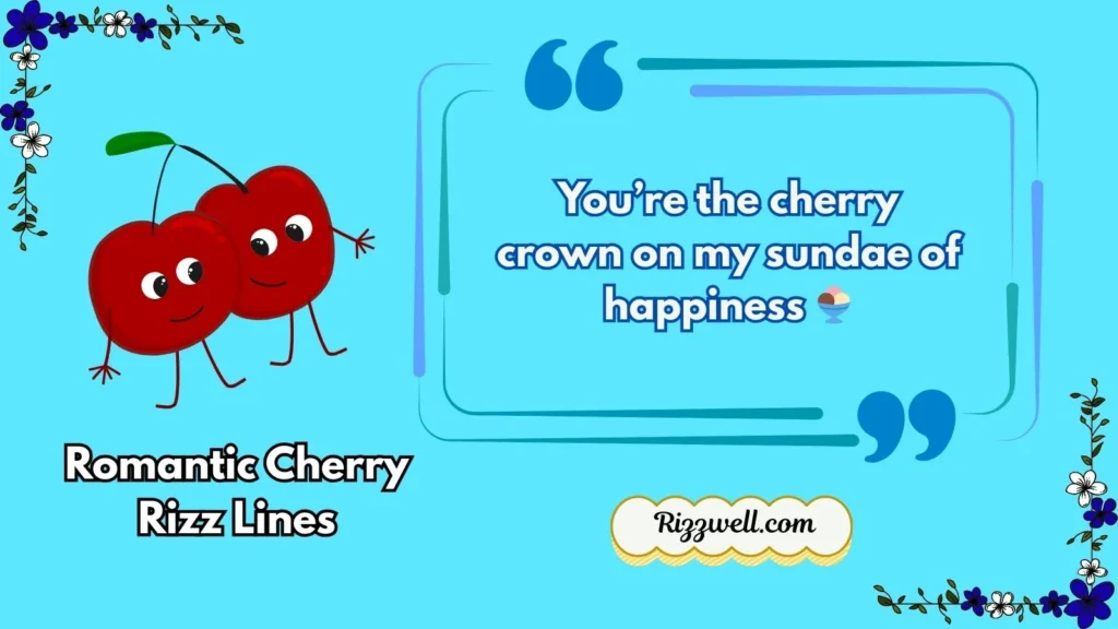 Romantic Cherry Rizz Lines