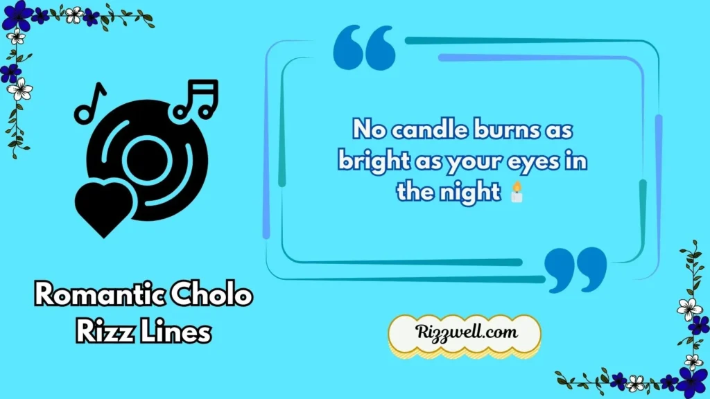 Romantic Cholo Rizz Lines