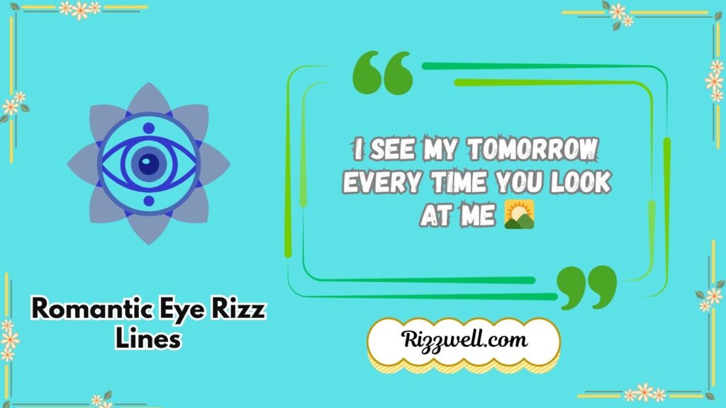 Romantic Eye Rizz Lines