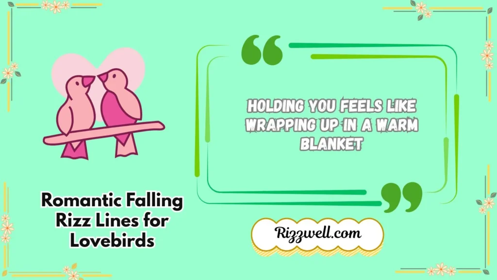 Romantic Falling Rizz Lines for Lovebirds