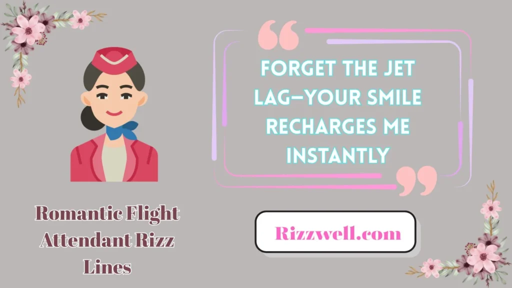 Romantic Flight Attendant Rizz Lines