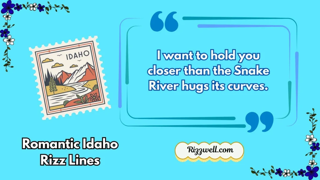 Romantic Idaho Rizz Lines