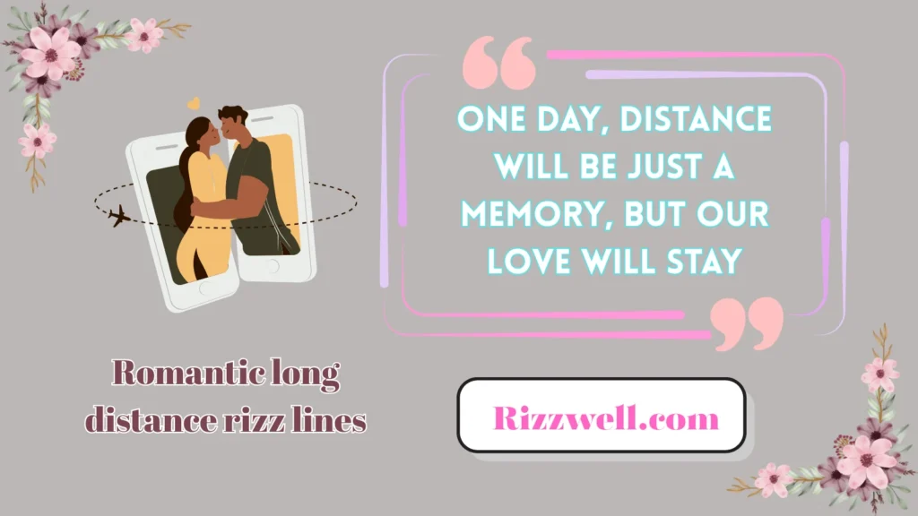 Romantic long distance rizz lines