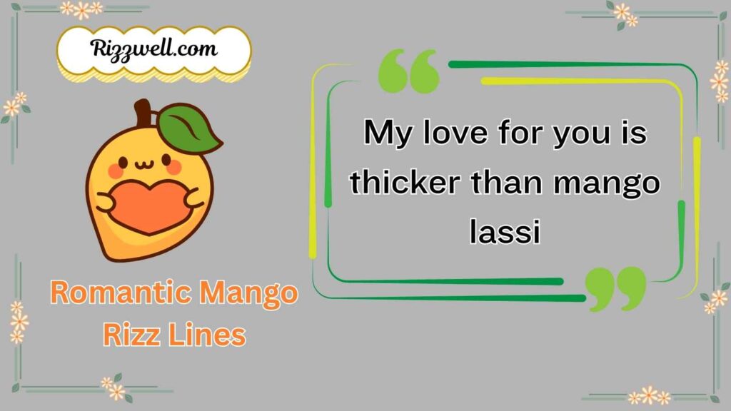 Romantic Mango Rizz Lines