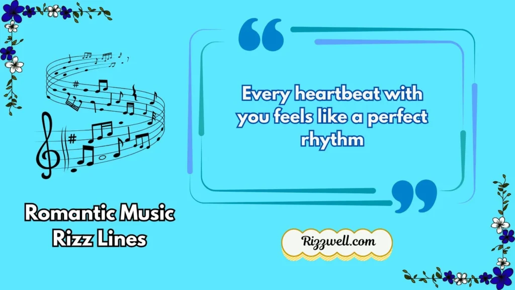 Romantic Music Rizz Lines