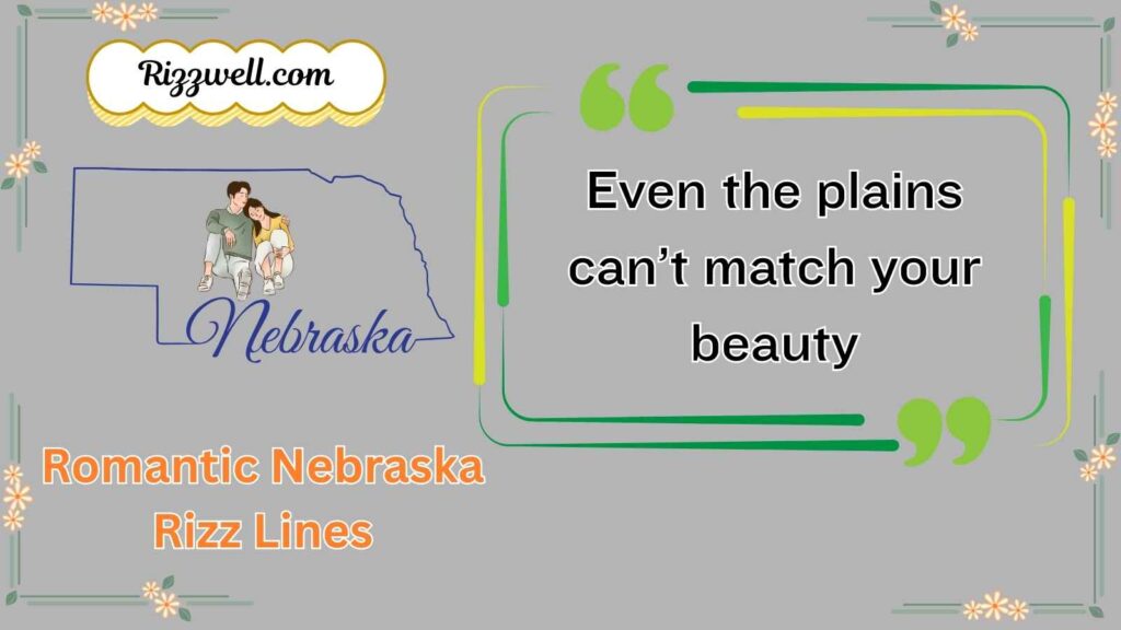 Romantic Nebraska Rizz Lines
