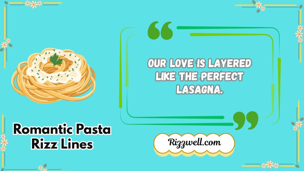 Romantic Pasta Rizz Lines