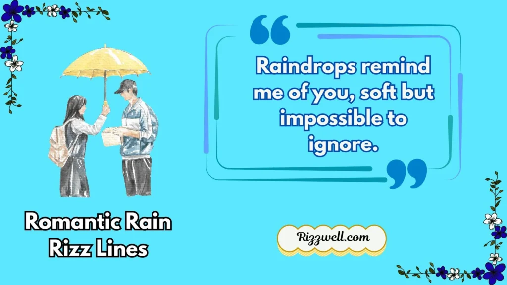 Romantic Rain Rizz Lines