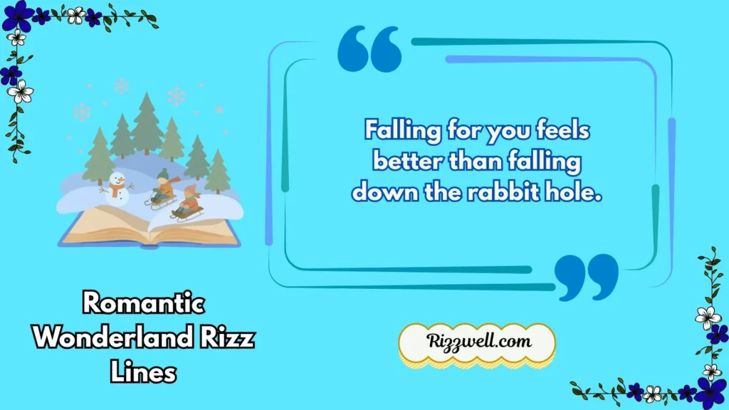 Romantic Wonderland Rizz Lines