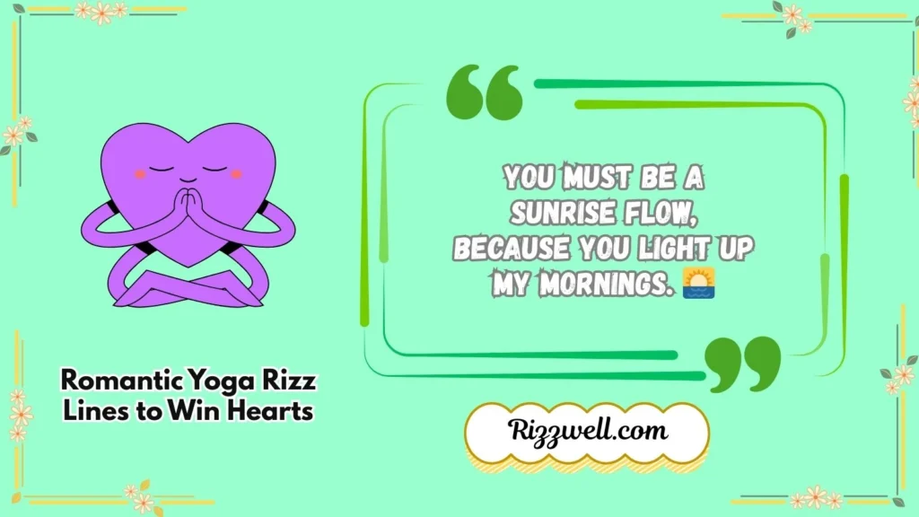 Romantic Yoga Rizz Lines to Win Hearts