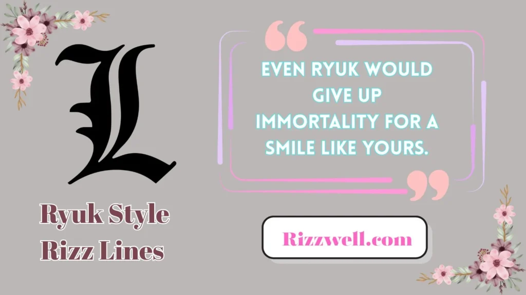 Ryuk Style Rizz Lines