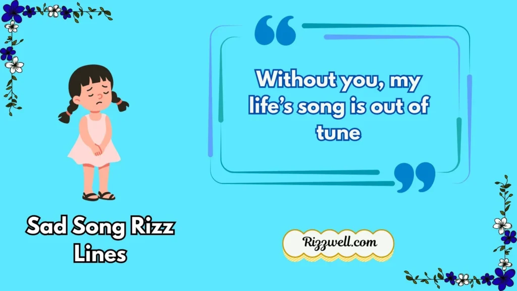 Sad Song Rizz Lines