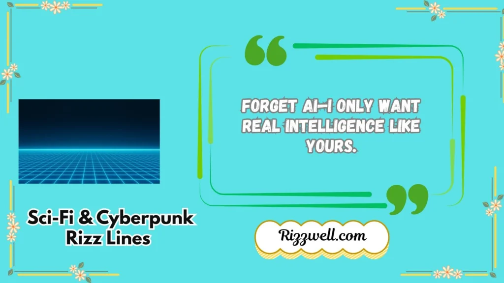 Sci-Fi & Cyberpunk Rizz Lines 