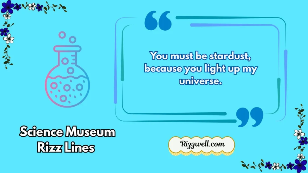 Science Museum Rizz Lines