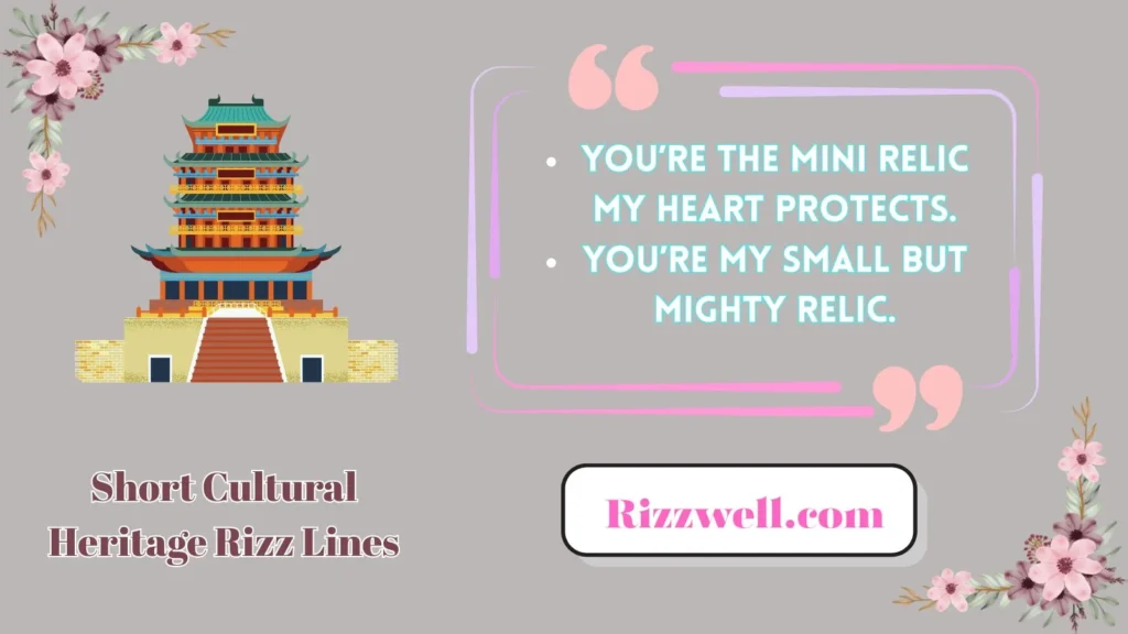 Short Cultural Heritage Rizz Lines