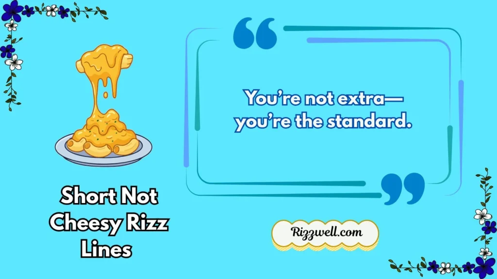 Short Not Cheesy Rizz Lines