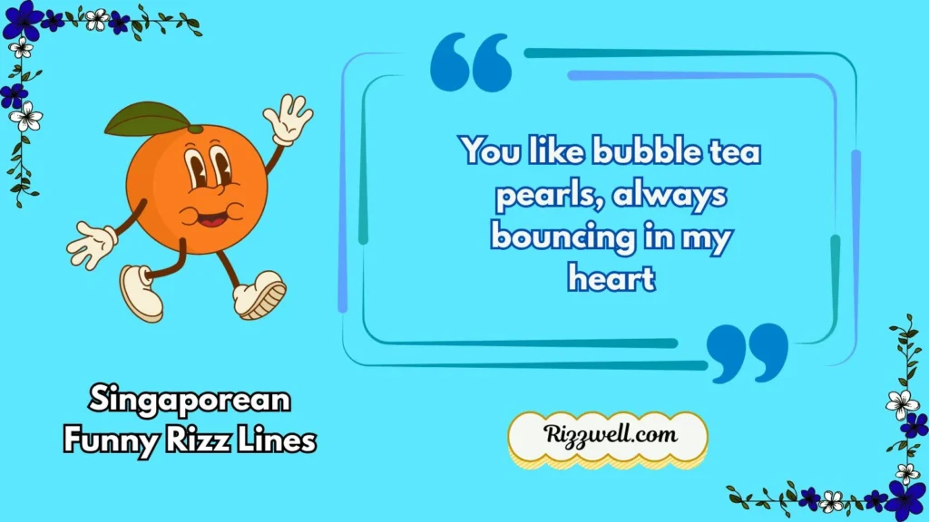 Singaporean Funny Rizz Lines