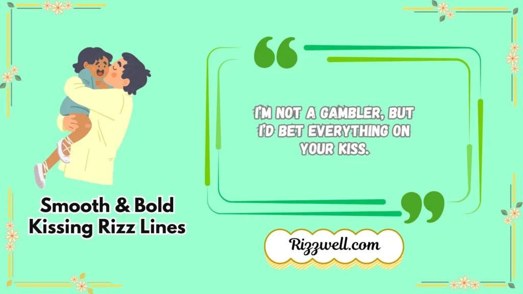 Smooth & Bold Kissing Rizz Lines
