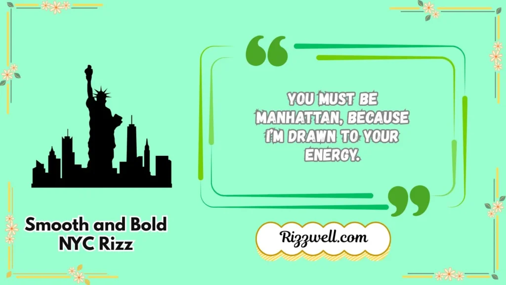 Smooth and Bold NYC Rizz