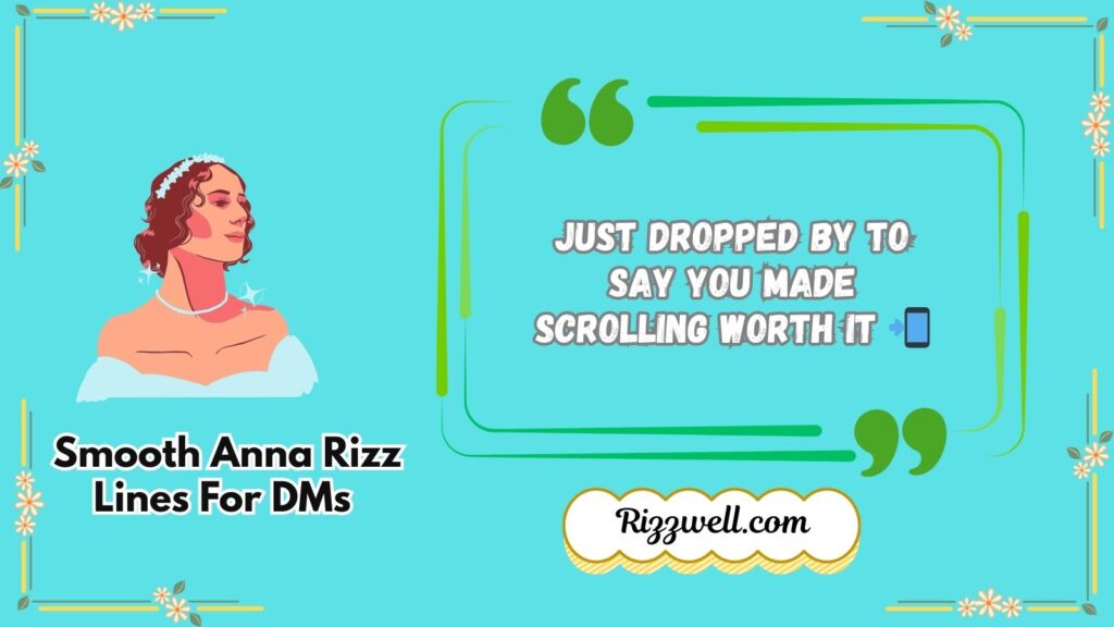 Smooth Anna Rizz Lines For DMs 