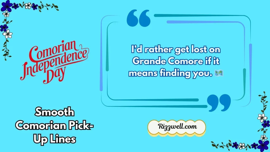 Smooth Comorian Pick-Up Lines