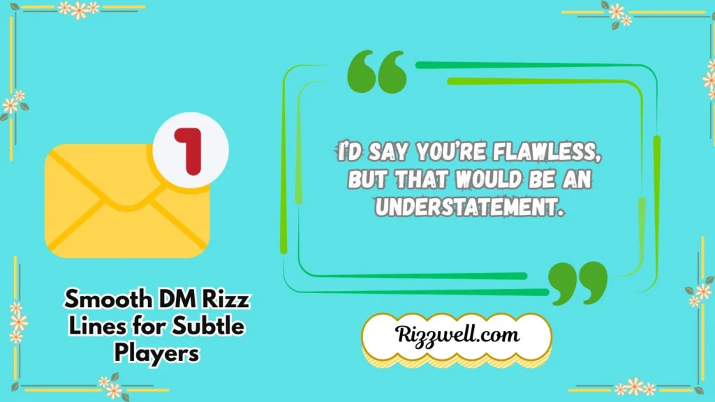 Smooth DM Rizz Lines for Subtle Players