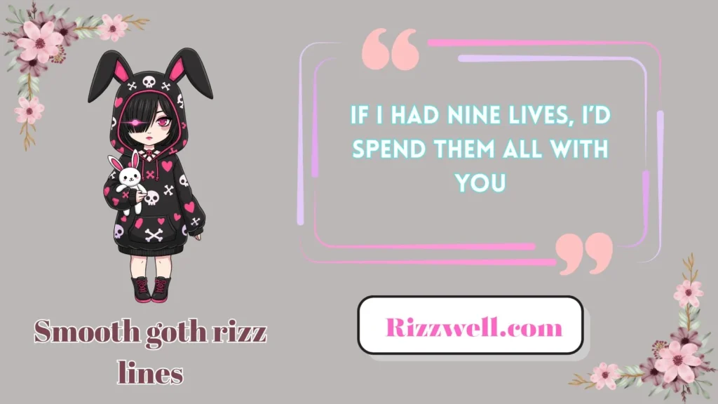 Smooth goth rizz lines