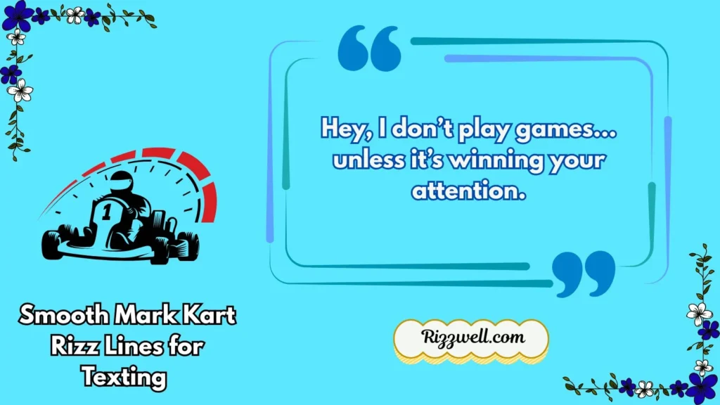 Smooth Mark Kart Rizz Lines for Texting 