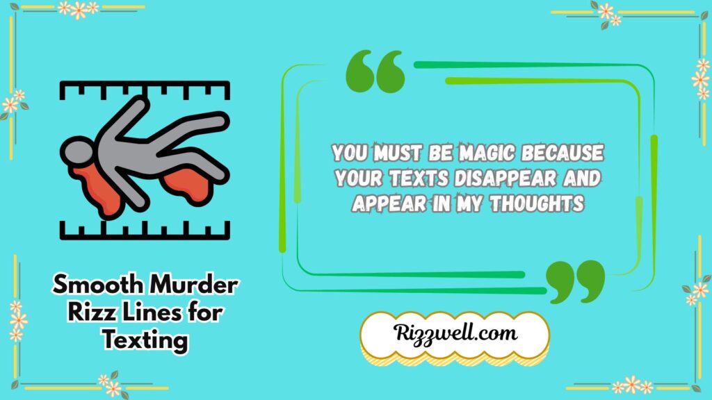 Smooth Murder Rizz Lines for Texting