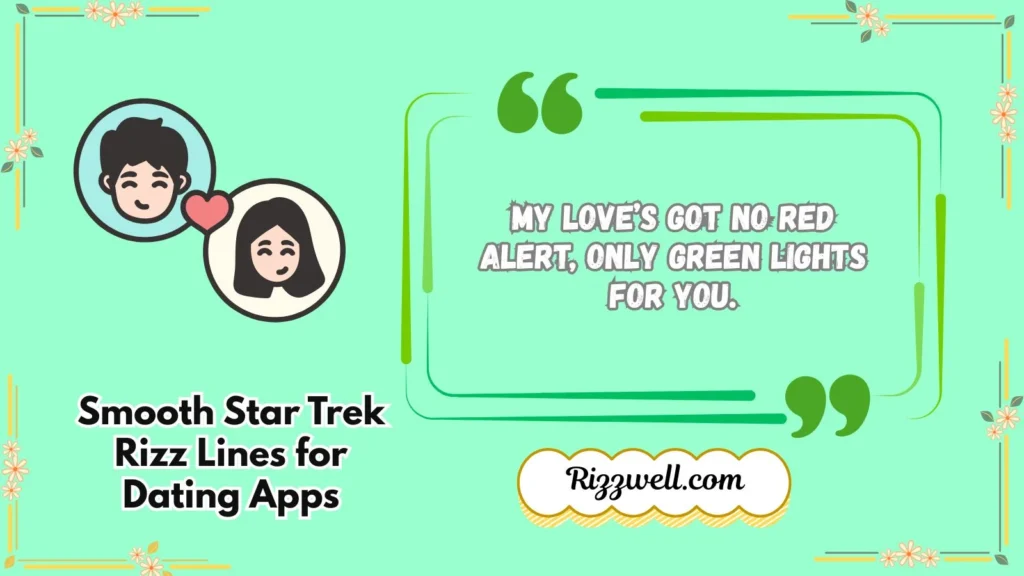 Smooth Star Trek Rizz Lines for Dating Apps
