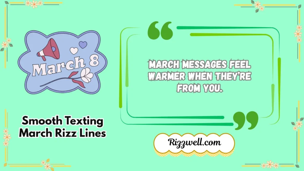 Smooth Texting March Rizz Lines