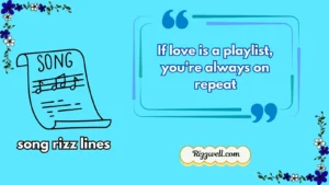 song rizz lines