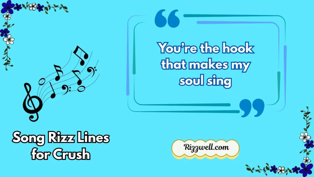 Song Rizz Lines for Crush