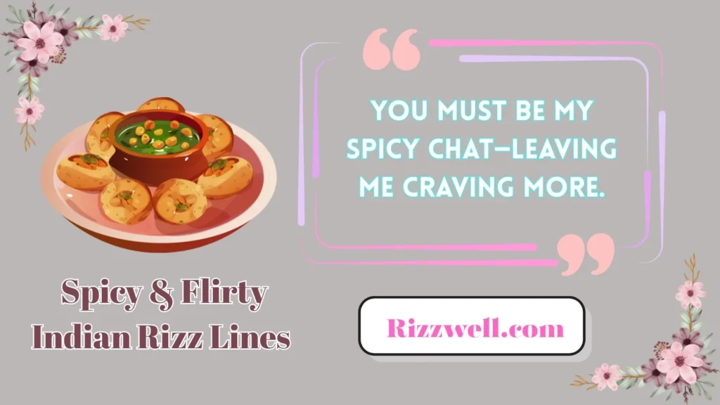 Spicy & Flirty Indian Rizz Lines