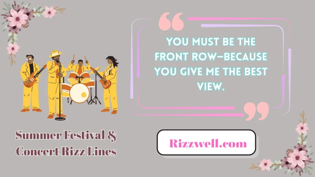 Summer Festival & Concert Rizz Lines